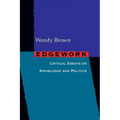 Edgework: Critical Essays on Knowledge and Politics