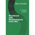 Resilience and Psychological First Aid: For Community Emergency Responders