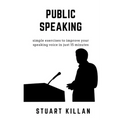 Public Speaking: Simple exercises to improve your speaking voice in just 15 minutes