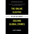 We Are Bellingcat: The Online Sleuths Solving Global Crimes