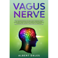 Vagus Nerve: Self-healing Techniques for Stress, Anxiety, Depression, Panic Attacks. ADHD, Chronic Illness and Inflammation. Relax