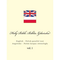 Holy Bible. Biblia: English - Polish Parallel Text. Angielsko - Polski Korpus Równolegly