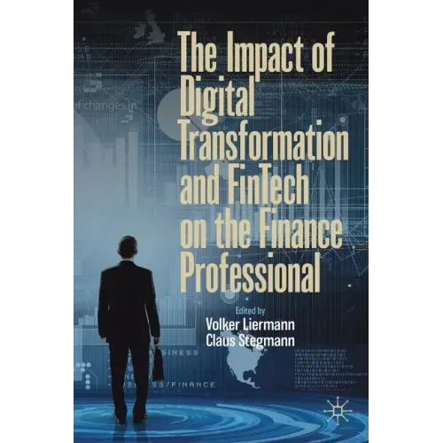 The Impact of Digital Transformation and Fintech on the Finance Professional