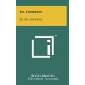 Dr. Goebbels: His Life And Death