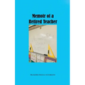Memoir of a Retired Teacher