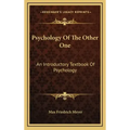 Psychology of the Other One: An Introductory Textbook of Psychology
