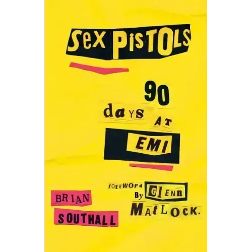 Sex Pistols: 90 Days at EMI