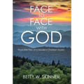 Face to Face with God: From the Pen of a Modern Christian Mystic