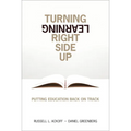 Turning Learning Right Side Up: Putting Education Back on Track