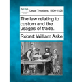 The law relating to custom and the usages of trade.