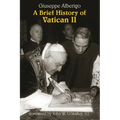 A Brief History of Vatican II