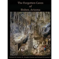 Forgotten Caves of Bisbee, Arizona: A Review of the History and Genesis of These Unique Features