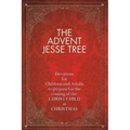 The Advent Jesse Tree: Devotions for Children and Adults to Prepare for the Coming of the Christ Child at Christmas