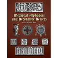 Medieval Alphabets and Decorative Devices