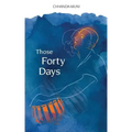 Those Forty Days