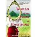 Woman on the Verge of Something: A Collection of Poems, Stories and Essays Celebrating Life Lessons, Transformation and Awakenings