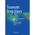 Traumatic Brain Injury: Science, Practice, Evidence and Ethics