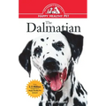 The Dalmatian: An Owner's Guide to a Happy Healthy Pet