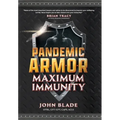 Pandemic Armor: Maximum Immunity