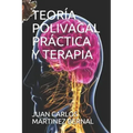 Teoría Polivagal Práctica Y Terapia