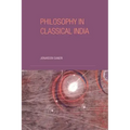 Philosophy in Classical India: The proper work of reason