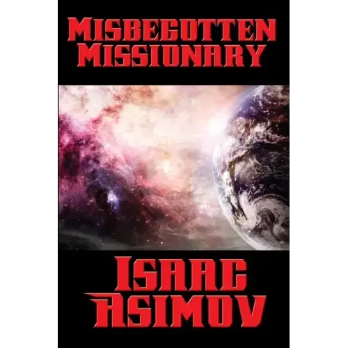 Misbegotten Missionary