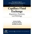 Capillary Fluid Exchange: Regulation, Functions, and Pathology