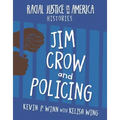 Jim Crow and Policing