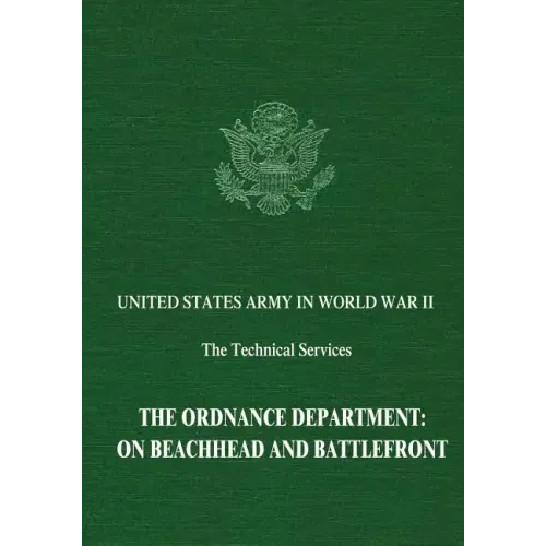 The Ordnance Department: On Beachhead and Battlefront