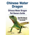 Chinese Water Dragon. Chinese Water Dragon Pet Owners Guide. Chinese Water Dragon care, behavior, diet, interacting, costs and health.