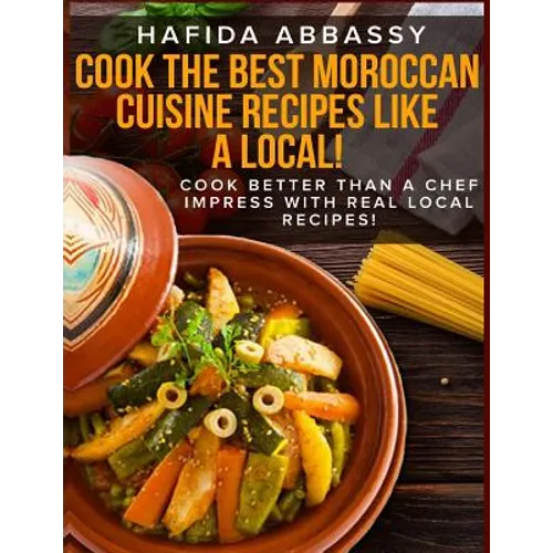 Cook The Best Moroccan Cuisine Recipes like a Local