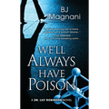 We'll Always Have Poison