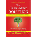The UltraMind Solution: The Simple Way to Defeat Depression, Overcome Anxiety, and Sharpen Your Mind
