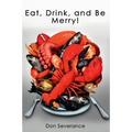 Eat, Drink, and Be Merry!