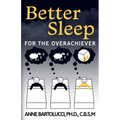 Better Sleep for the Overachiever