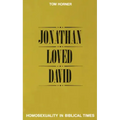 Jonathan Loved David: Homosexuality in Biblical Times