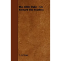The Little Duke - Or, Richard the Fearless