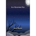In a Mysterious Way