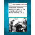 Selections from the Correspondence of the Local Government Board Volume 2 of 3