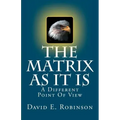 The Matrix As It Is: A Different Point Of View