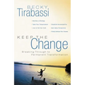 The Keep the Change: Breaking Through to Permanent Transformation