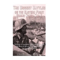 The Biggest Battles of the Eastern Front During World War II: The Siege of Leningrad, the Battle of Stalingrad, the Battle of Moscow, the Battle of Ku