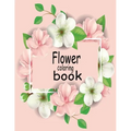 Flower coloring book: This coloring book is helpful for adults to relieve their mental stress .