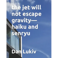 The jet will not escape gravity-haiku and senryu