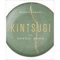 Kintsugi: The Poetic Mend