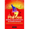 Building a Successful Career in Scientific Research: A Guide for PhD Students and Postdocs