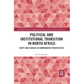Political and Institutional Transition in North Africa: Egypt and Tunisia in Comparative Perspective