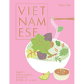 Vietnamese: Simple Vietnamese Food to Cook at Home