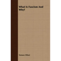 What Is Fascism And Why?