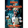 Robots and Mad Scientists